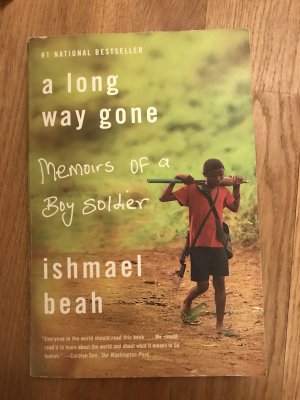 A Long Way Gone: Memoirs of a Boy Soldier