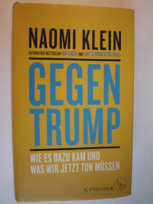 gebrauchtes Buch – Naomi Klein – Gegen Trump - Wie es dazu kam und was wir jetzt tun müssen