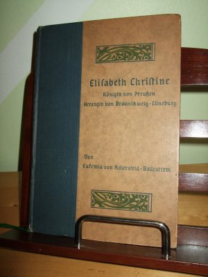 Elisabeth Christine ___ Königin von Preußen, Herzogin von Braunschweig-Lüneburg ___ Das Lebensbild einer Verkannten /// Nach Quellen bearbeitet unter […]