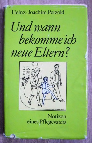 Und wann bekomme ich neue Eltern?