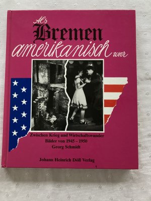 Als Bremen amerikanisch war