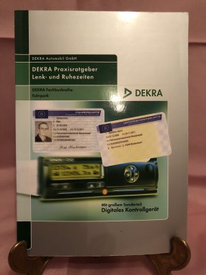 DEKRA Praxisratgeber Lenk- und Ruhezeiten. DEKRA Fachbuch Sozialvorschriften im Straßenverkehr. Mit großem Sonderteil Digitales Kontrollgerät.