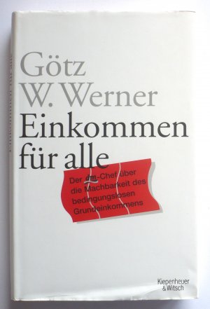 gebrauchtes Buch – Werner, Götz W. – Einkommen für alle - Der dm-Chef über die Machbarkeit des bedingungslosen Grundeinkommens