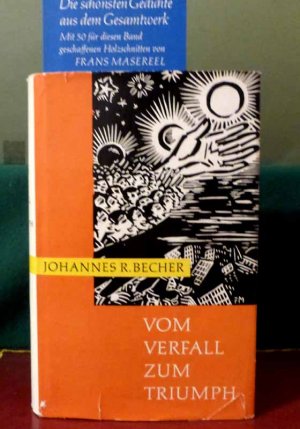 Vom Verfall zum Triumph. Aus dem lyrischen Werk 1912-1958. Mit fünfzig Originalholzschnitten von Frans Masereel.. Hrsg. von der Deutschen Akademie der […]