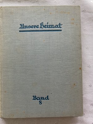 antiquarisches Buch – Hrsg. Hans Reyhing – Unsere Heimat Württembergische Blätter für Heimat und Volkskunde Band 8