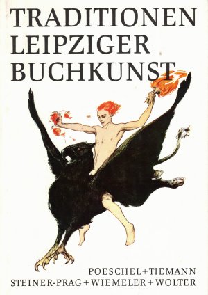 Traditionen Leipziger Buchkunst - Aus Anlaß der Internationalen Buchkunst-Ausstellung 1989 / 1. Aufl. (ISBN 1565120736)
