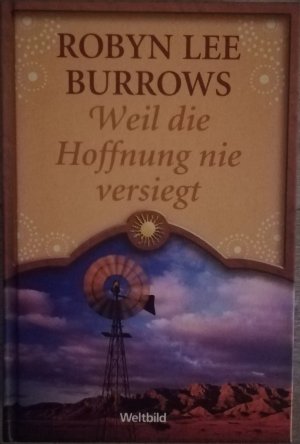 gebrauchtes Buch – Burrows, Robyn Lee – Weil die Hoffnung nie versiegt