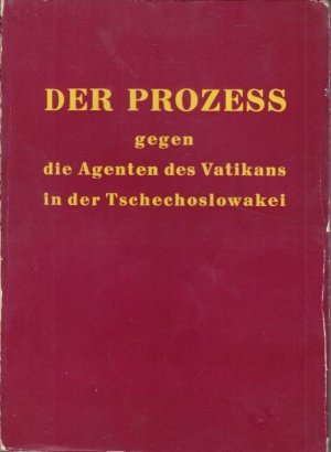 Der PROZESS gegen die Agenten des Vatikans in der Tschechoslowakei.