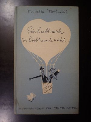 antiquarisches Buch – Fridolin Tschudi – Sie liebt mich, sie liebt mich nicht...