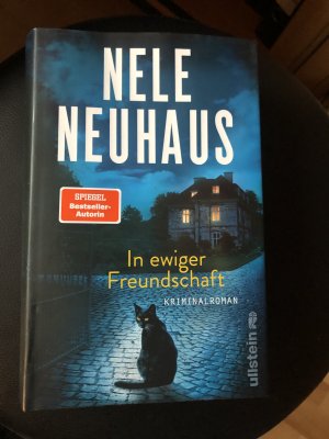 gebrauchtes Buch – Nele Neuhaus – In ewiger Freundschaft (Ein Bodenstein-Kirchhoff-Krimi 10) - Kriminalroman | Der neue packende Taunus-Krimi der Bestsellerautorin