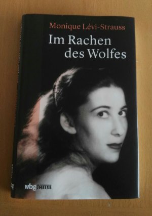 gebrauchtes Buch – Monique Lévi-Strauss – Im Rachen des Wolfes : meine Jugend in Nazideutschland. Aus dem Französischen von Annette Jucknat