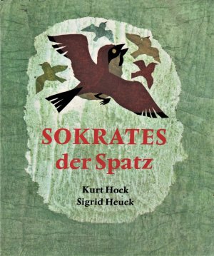 Sokrates der Spatz. Eine Geschichte