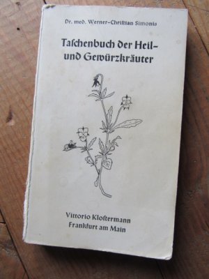 SIMONIS, WERNER CHRISTIAN - Taschenbuch der Heil-und Gewurzkrauter