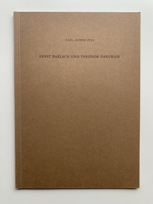 gebrauchtes Buch – Carl-Alfred Zell – Ernst Barlach und Theodor Daeubler