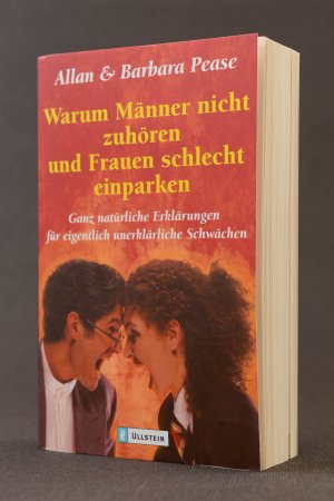 gebrauchtes Buch – Allan & Barbara Pease – Warum Männer nicht zuhören und Frauen schlecht einparken. Ganz natürliche Erklärungen für eigentlich unerklärliche Schwächen