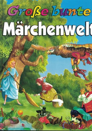 gebrauchtes Buch – Tony Wolf  – Grosse bunte Märchenwelt