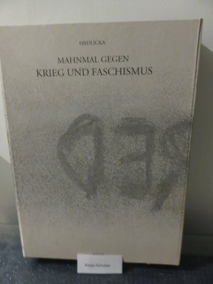 Alfred Hrdlicka - Mahnmal gegen Krieg und Faschismus und Das Mahnmal und die Presse 2 Bände