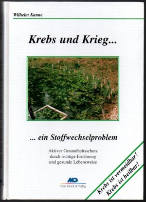 gebrauchtes Buch – Wilhelm Kanne – Krebs und Krieg - ein Stoffwechselproblem