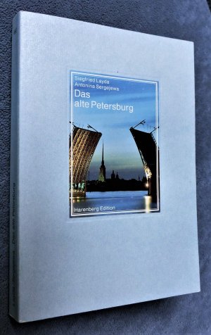 Das alte Petersburg - mit Reisebeschreibungen von Astolpe de Custine von 1839