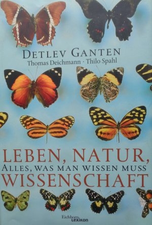 gebrauchtes Buch – Deichmann, Thomas – Leben, Natur, Wissenschaft : alles, was man wissen muss.