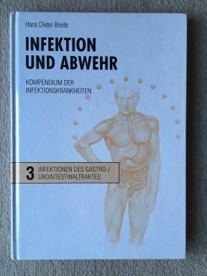 Infektion und Abwehr / Infektionen des Gastro-/Urointestinaltraktes. Band 3