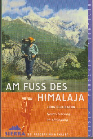 gebrauchtes Buch – John Pilkington – Am Fuss des Himalaja. Nepal-Trekking im Alleingang