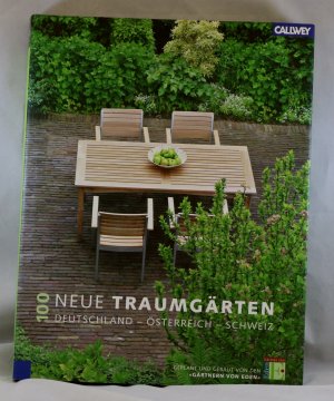 gebrauchtes Buch – diverse – 100 neue Traumgärten - Deutschland - Österreich - Schweiz      geplant und gebaut von den "Gärtnern von Eden"