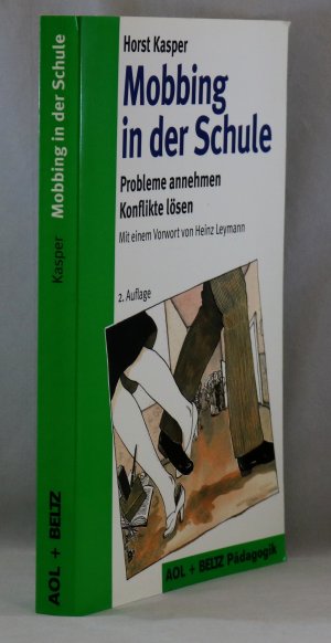 gebrauchtes Buch – Horst Kasper – Mobbing in der Schule - Probleme annehmen - Konflikte lösen ( mit einem Vorwort v. Heinz Leymann)