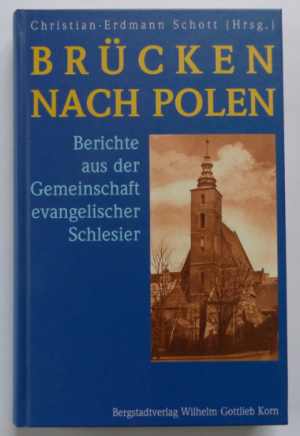 gebrauchtes Buch – Christian-Erdmann Schott – BRÜCKEN NACH POLEN - Berichte aus der Gemeinschaft evangelischer Schlesier