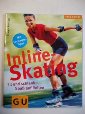 Inline-Skating - Feel Good! - Fit und schlank - Spaß auf Rollen