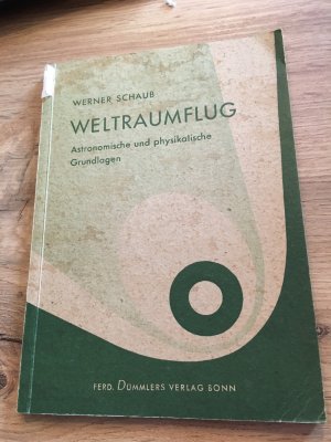 Weltraumflug. Astronomische und physikalische Grundlagen.