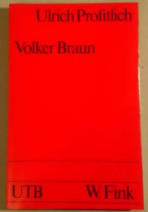 gebrauchtes Buch – Ulrich Profitlich – Volker Braun. Studien zu seinem dramatischen und erzählerischen Werk