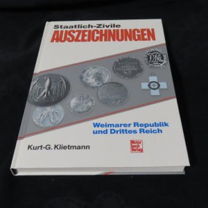 gebrauchtes Buch – Klietmann, Kurt G – Staatlich-Zivile Auszeichnungen : Weimarer Republik und Drittes Reich