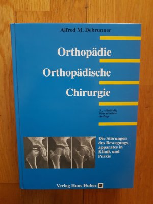 gebrauchtes Buch – Debrunner, Alfred M – Orthopädie - Orthopädische Chirurgie