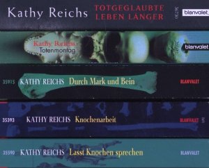 Lasst Knochen sprechen, Knochenarbeit, Durch Mark und Bein, Totenmontag, Totgeglaubte leben länger