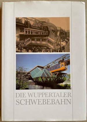 gebrauchtes Buch – Jürgen Eschmann (Redaktion), Ralf Silberkuhl Wuppertaler Stadtwerke – Die Wuppertaler Schwebebahn