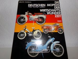 Die deutschen Mopeds der fünfziger Jahre Maico Miele Rex Wanderer Zündapp DKW Anker