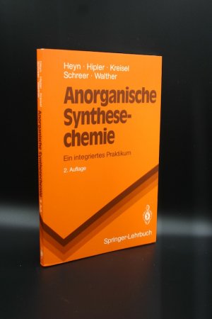 gebrauchtes Buch – Heyn, Bodo; Hipler – Anorganische Synthesechemie. Ein integriertes Praktikum