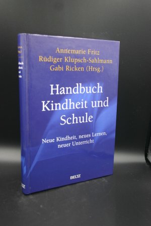 Handbuch Kindheit und Schule. Neue Kindheit, neues Lernen, neuer Unterricht