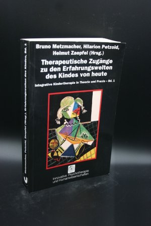 gebrauchtes Buch – Metzmacher, Bruno; Petzold – Therapeutische Zugänge zu den Erfahrungswelten des Kindes von heute. Integrative Kindertherapie in Theorie und Praxis, Bd. 1