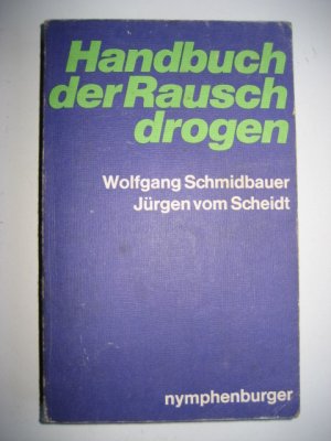 gebrauchtes Buch – Wolfgang Schmidbauer – HANDBUCH DER RAUSCHDROGEN