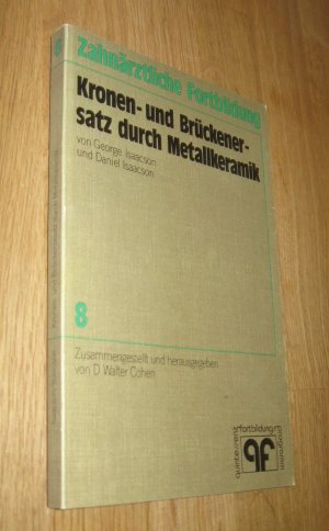 Zahnärztliche Fortbildung - Kronen- und Brückenersatz durch Metallkeramik