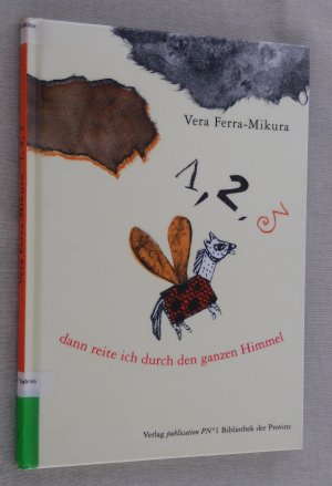 gebrauchtes Buch – Ferra Mikura – 1, 2, 3 Dann reite ich durch den ganzen Himmel - Erzählungen und Gedichte