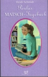 Paulas MATSCH-Tagebuch