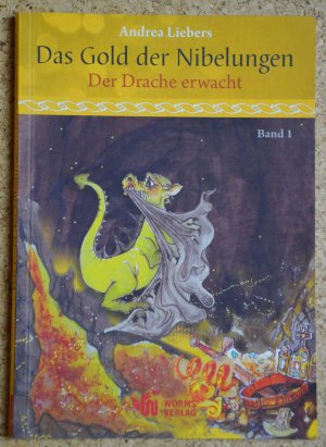 gebrauchtes Buch – Andrea Liebers – Das Gold der Nibelungen, Band 1 - Der Drache erwacht