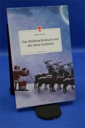 Das Weihnachtsbuch von der Hexe Erdmute. Life is a Story + :::Geschenk:::