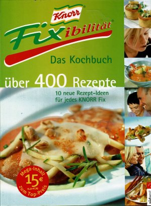 gebrauchtes Buch – Knorr Kochbuch Fixibilität Fixibel kochen