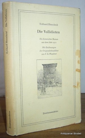 Die Vollidioten. Ein historischer Roman aus dem Jahr 1972. (3. Auflage).