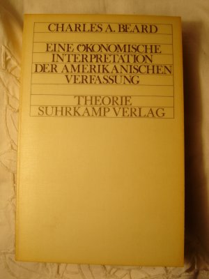 gebrauchtes Buch – Beard, Charles A – Eine ökonomische Interpretation der amerikanischen Verfassung.