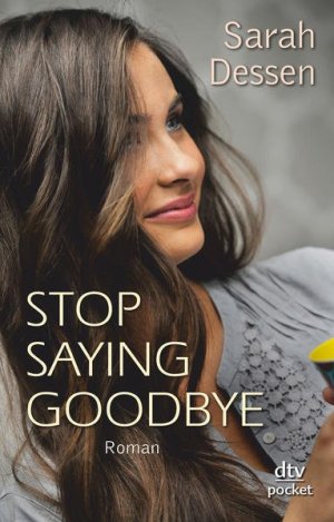 gebrauchtes Buch – Sarah Dessen – Stop saying goodbye